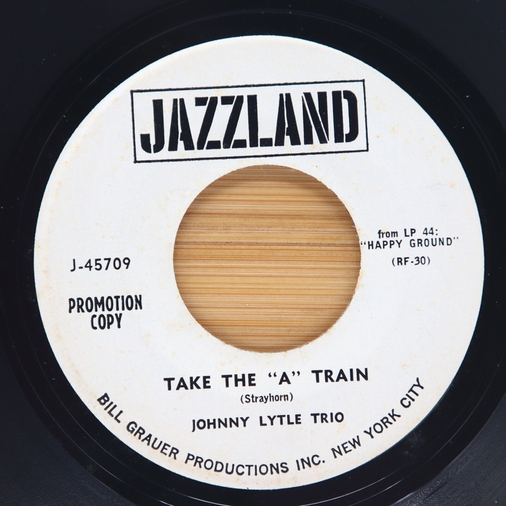 JOHNNY LYTLE TRIO - TAKE THE "A" TRAIN / LELA - SOUL JAZZ‎ 45 PROMO JAZZLAND
